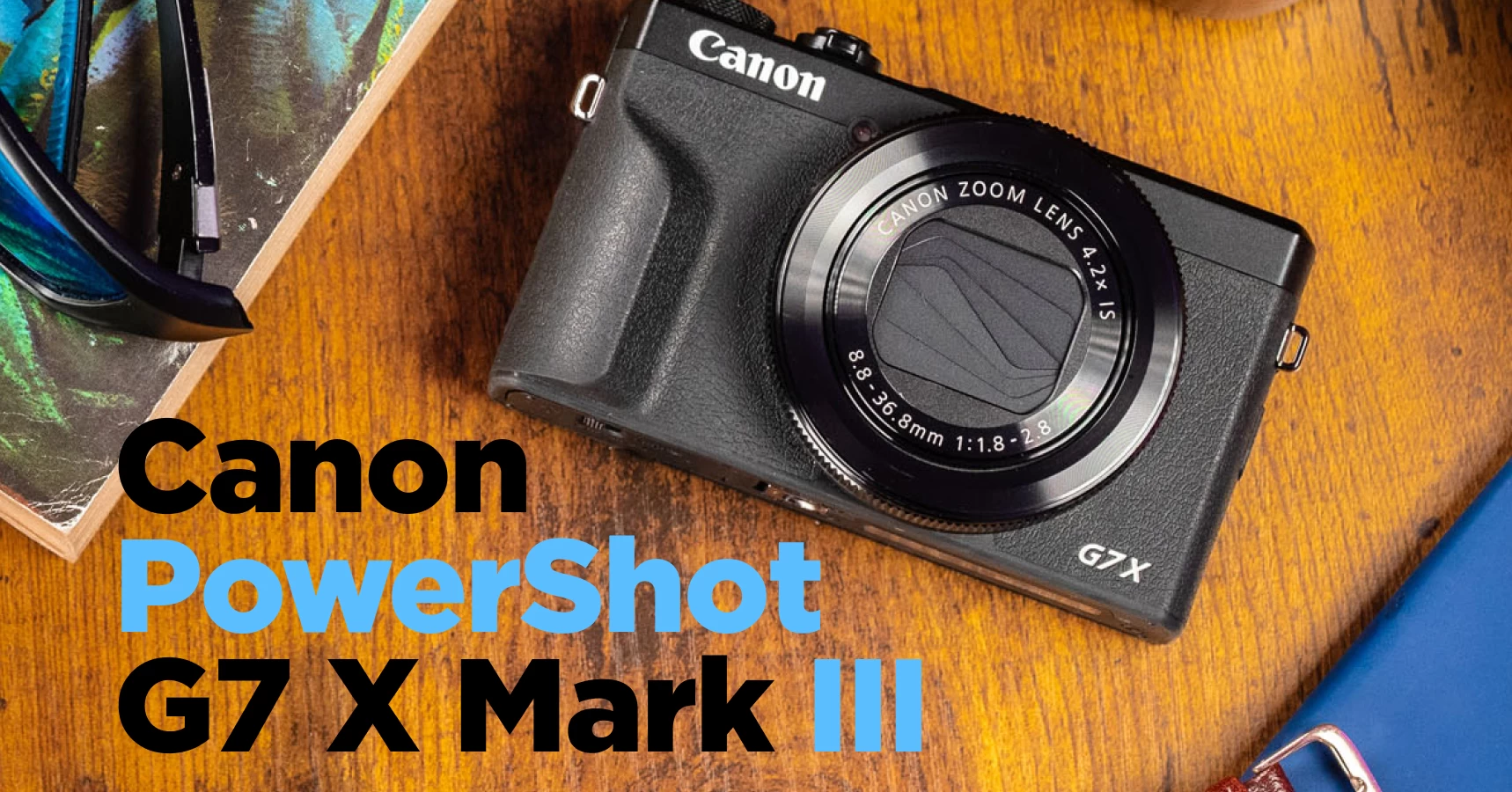 Canon PowerShot G7 X Mark III: почему камера 2019 года всё ещё в тренде?